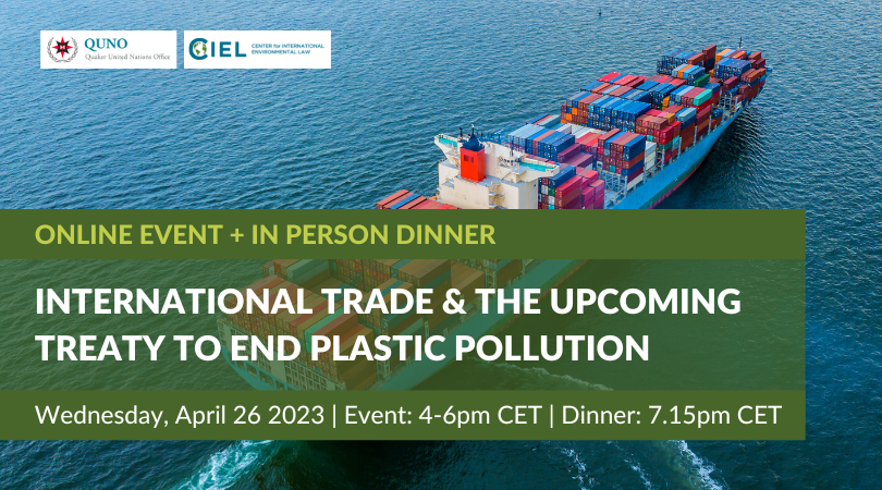 Upcoming Event: Webinar and Quiet Diplomacy Dinner on Trade-Related Measures for a Treaty to End Plastic Pollution